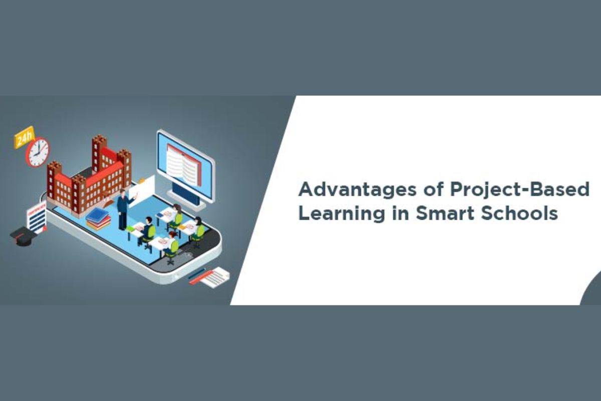 Advantages of Project-Based Learning in Smart Schools