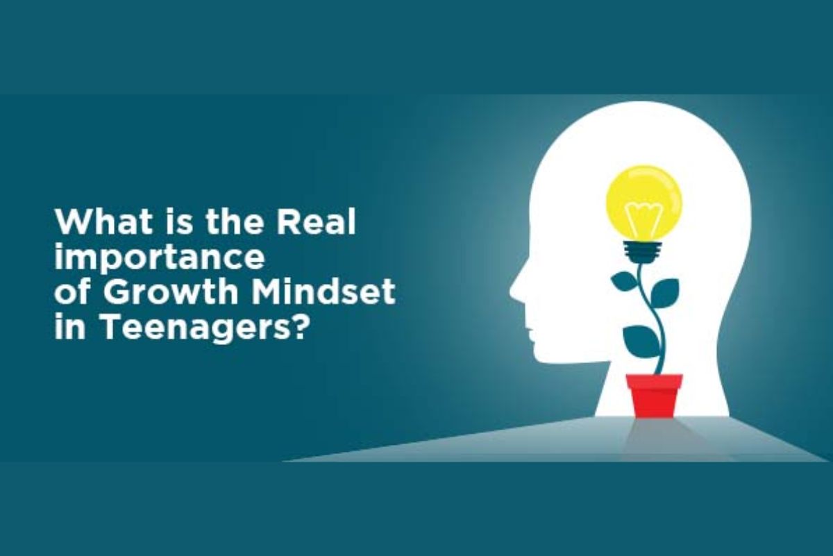 T The Real Importance of Growth Mindset in Teenagers