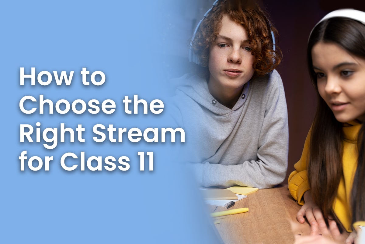 How to Choose Right Stream for Class 11