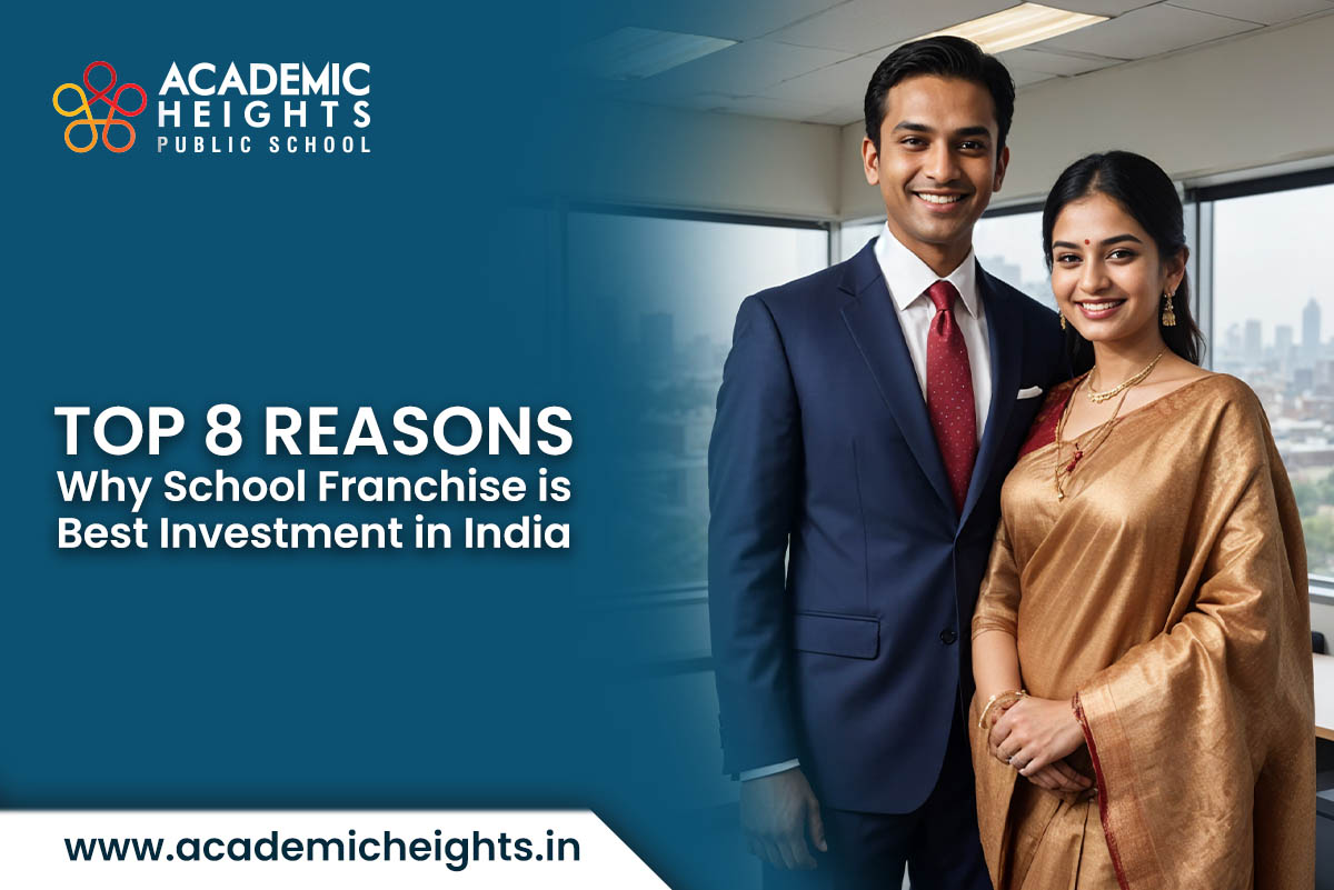 Top 8 Reasons Why School Franchise is Best Investment in India